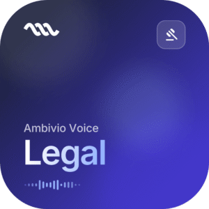 Ambivio Voice Legal - Spracherkennung und KI-Diktieren für Kanzleien, Rechtsabteilungen, Justiz, Verwaltung