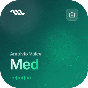Ambivio Voice Med - Spracherkennung und KI-Diktieren für Ärzte, Praxen und Kliniken