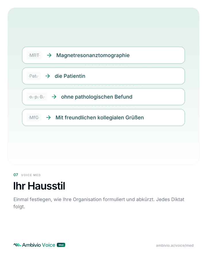 Hausstil regelt Abkürzungen wie MRT, Pat., o. p. B. und MfG nach Ihren Vorgaben